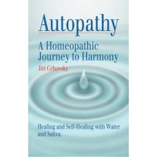 Autopathy A Homeopathic Journey to Harmony